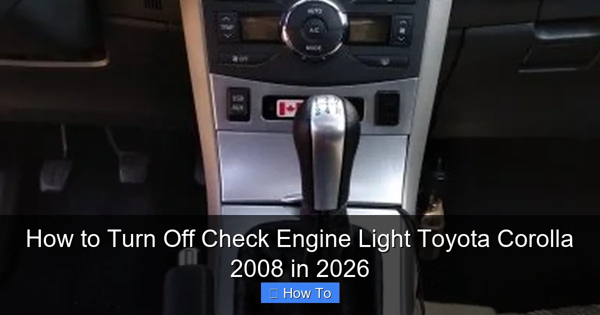 How to Turn Off Check Engine Light Toyota Corolla 2008 in 2026
