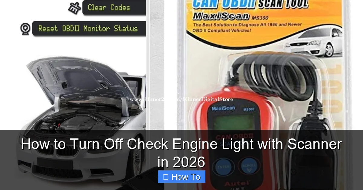 How to Turn Off Check Engine Light with Scanner in 2026