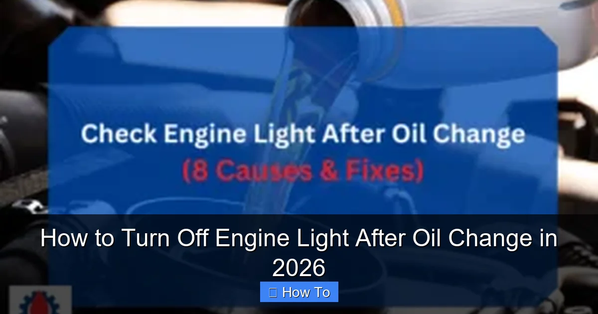 How to Turn Off Engine Light After Oil Change in 2026