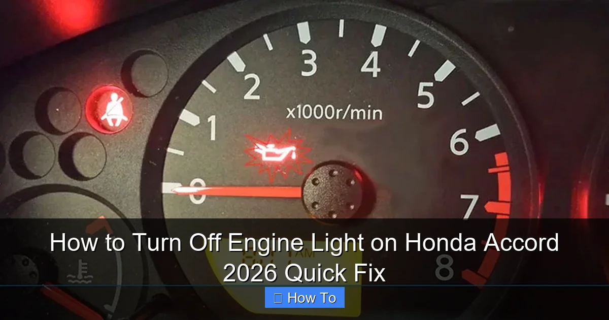 How to Turn Off Engine Light on Honda Accord 2026 Quick Fix