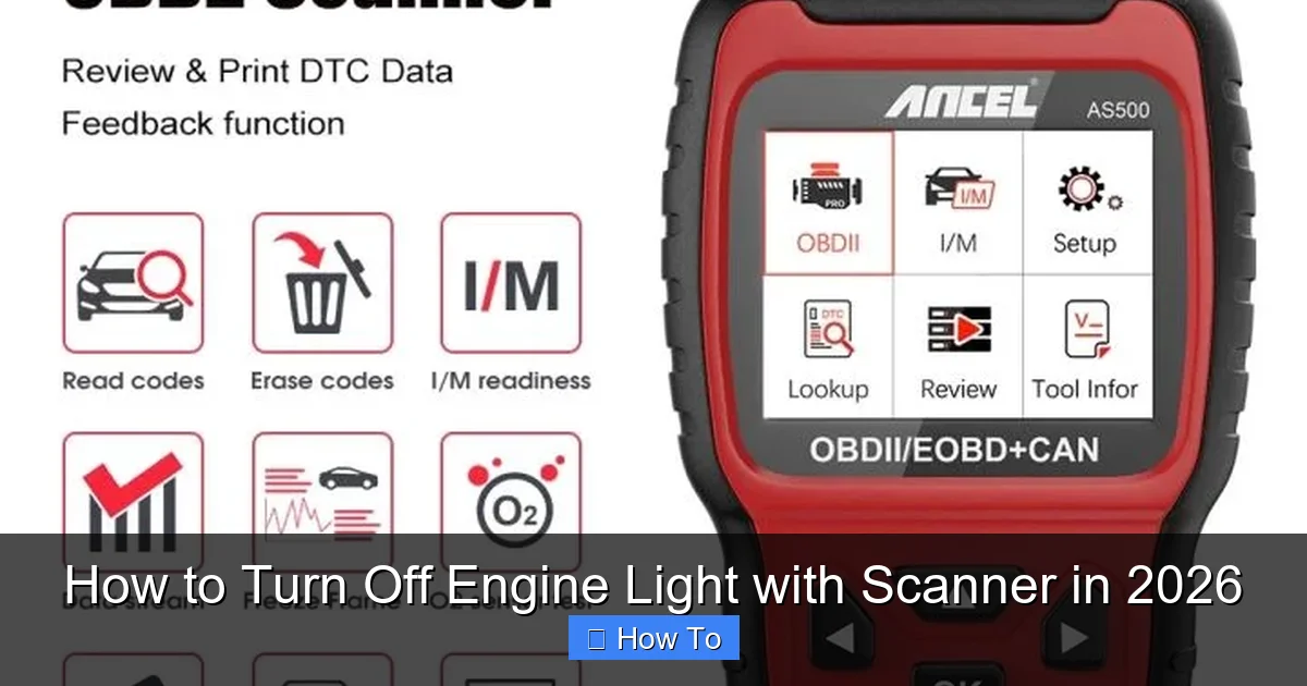 How to Turn Off Engine Light with Scanner in 2026