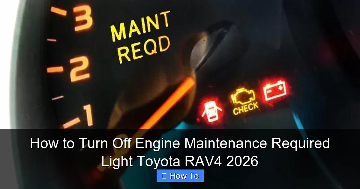 How to Turn Off Engine Maintenance Required Light Toyota RAV4 2026