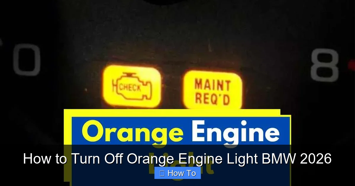 How to Turn Off Orange Engine Light BMW 2026
