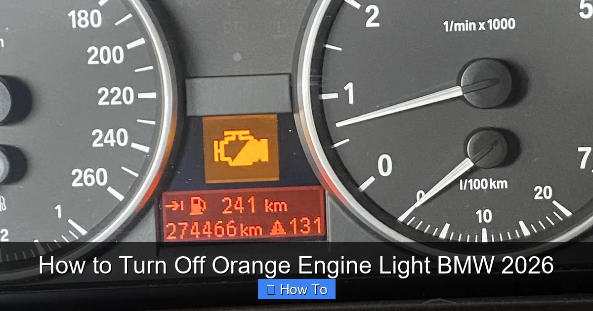 How to Turn Off Orange Engine Light BMW 2026