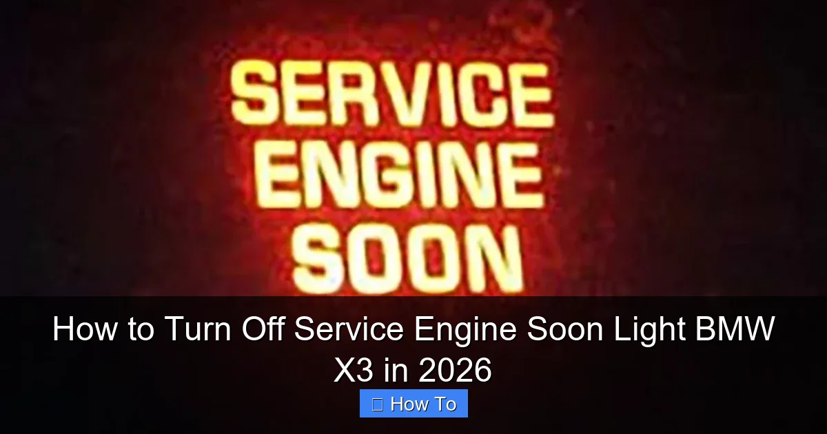 How to Turn Off Service Engine Soon Light BMW X3 in 2026
