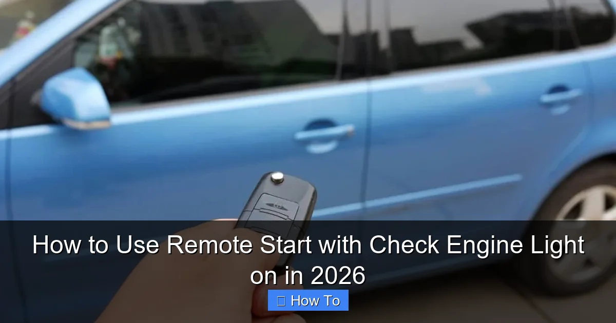 How to Use Remote Start with Check Engine Light on in 2026