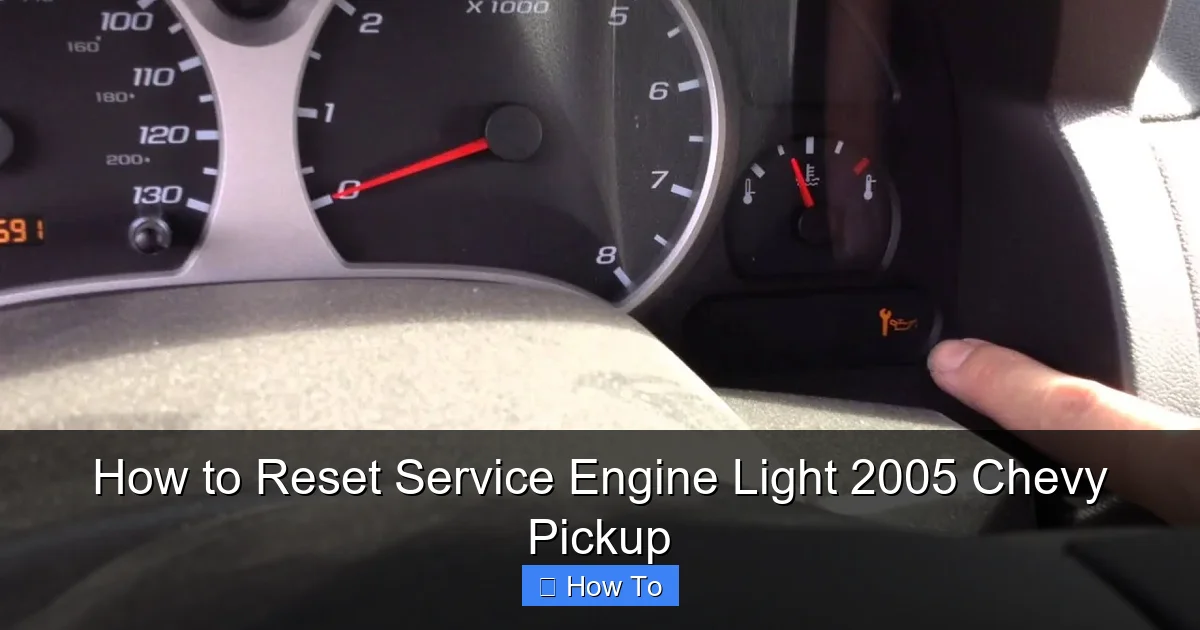 How to Reset Service Engine Light 2005 Chevy Pickup