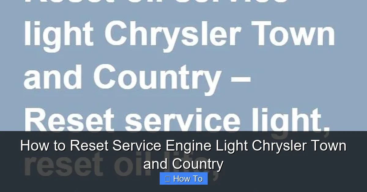 How to Reset Service Engine Light Chrysler Town and Country