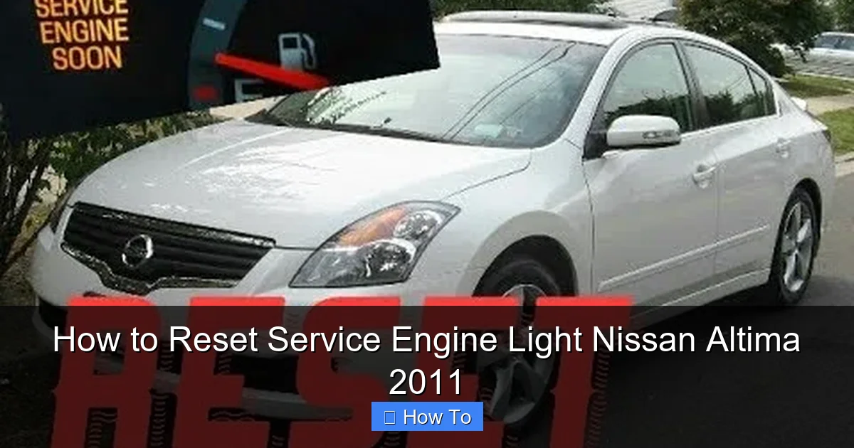 How to Reset Service Engine Light Nissan Altima 2011