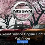 How to Reset Service Engine Light Nissan Pathfinder