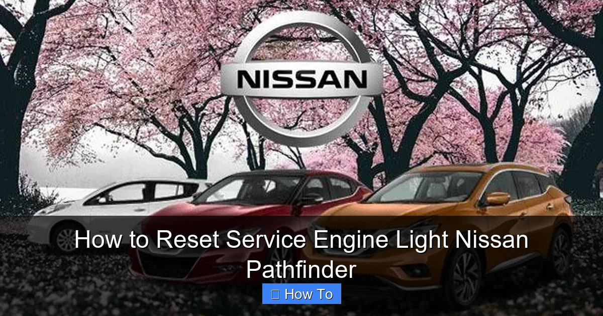 How to Reset Service Engine Light Nissan Pathfinder
