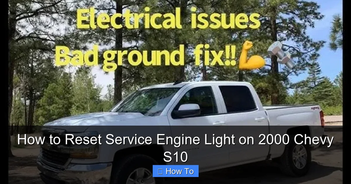 How to Reset Service Engine Light on 2000 Chevy S10
