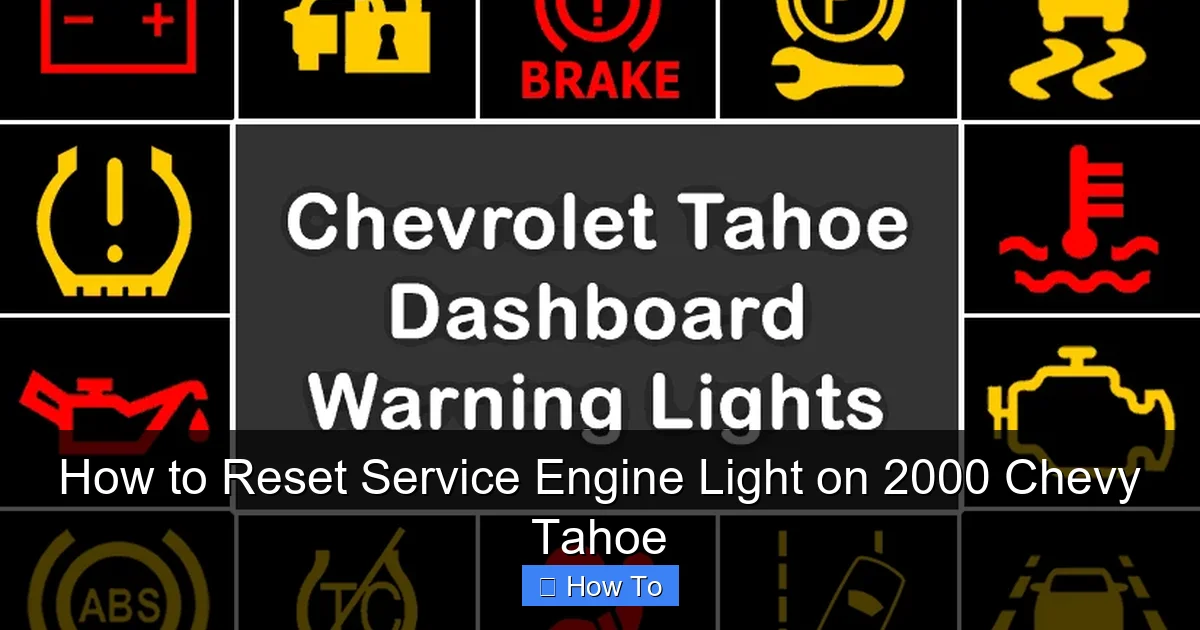 How to Reset Service Engine Light on 2000 Chevy Tahoe