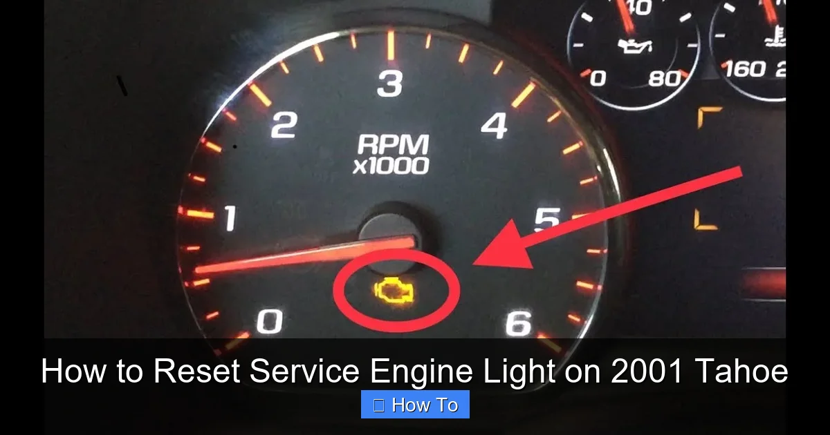 How to Reset Service Engine Light on 2001 Tahoe