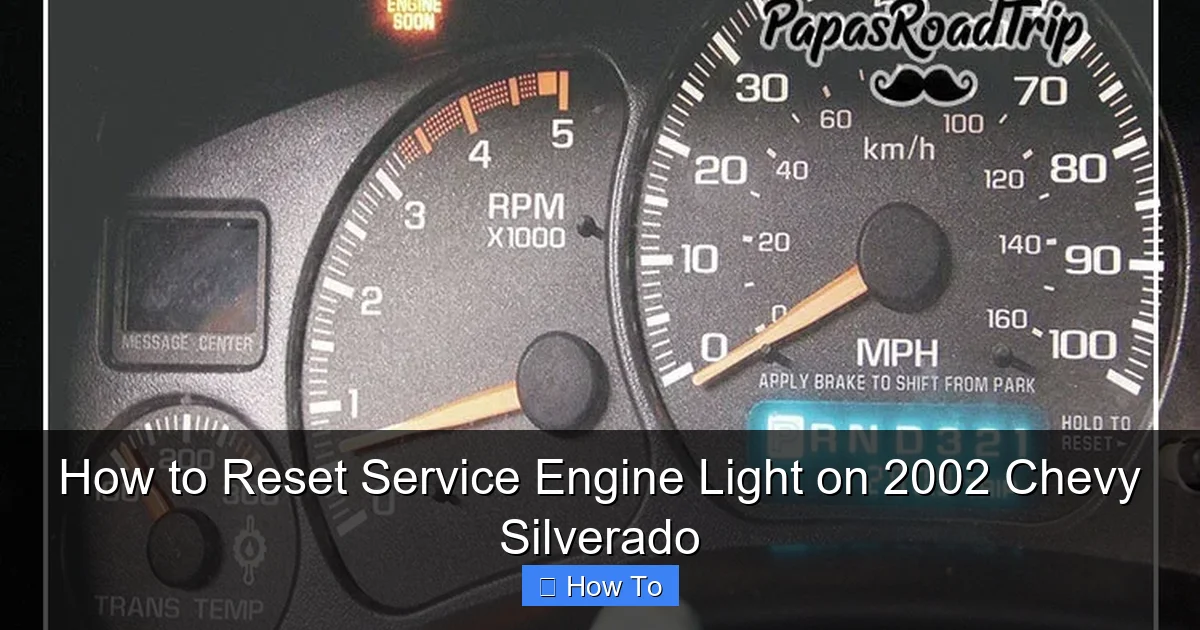 How to Reset Service Engine Light on 2002 Chevy Silverado