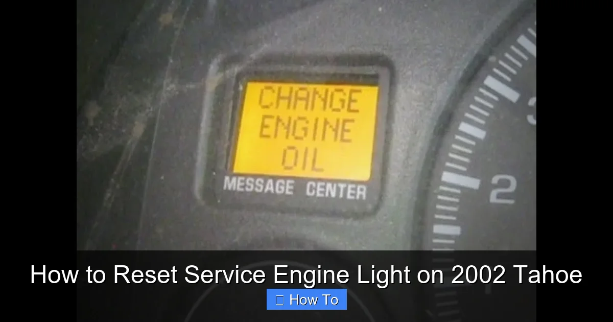 How to Reset Service Engine Light on 2002 Tahoe