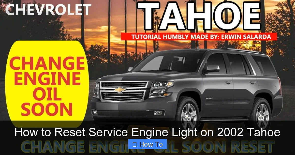 How to Reset Service Engine Light on 2002 Tahoe