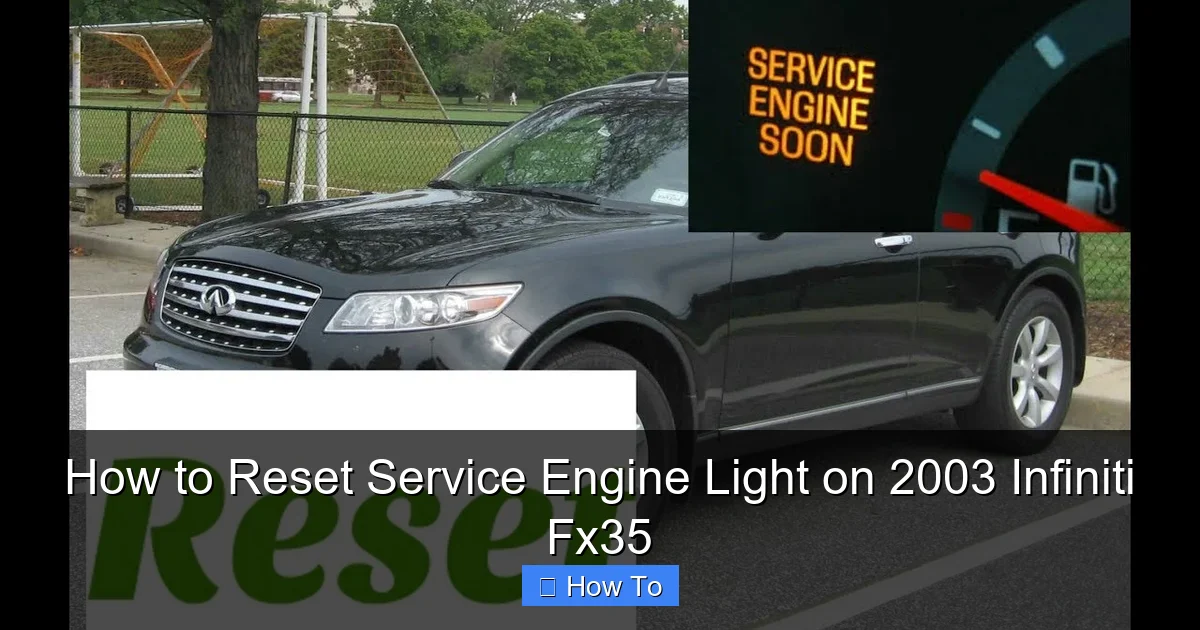 How to Reset Service Engine Light on 2003 Infiniti Fx35