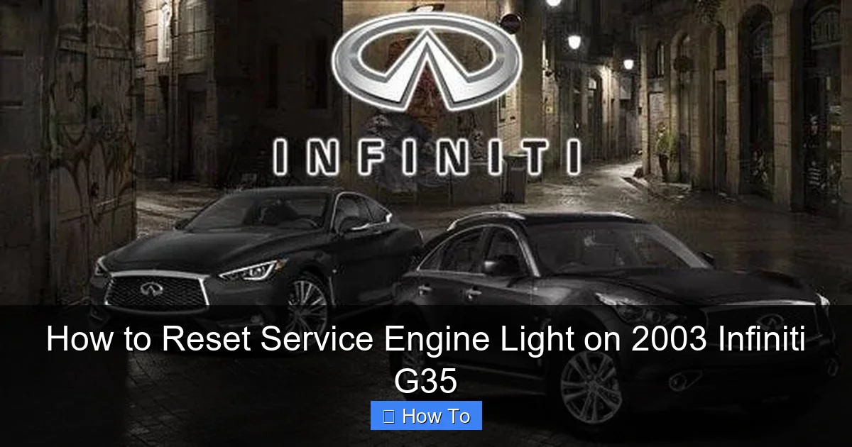 How to Reset Service Engine Light on 2003 Infiniti G35