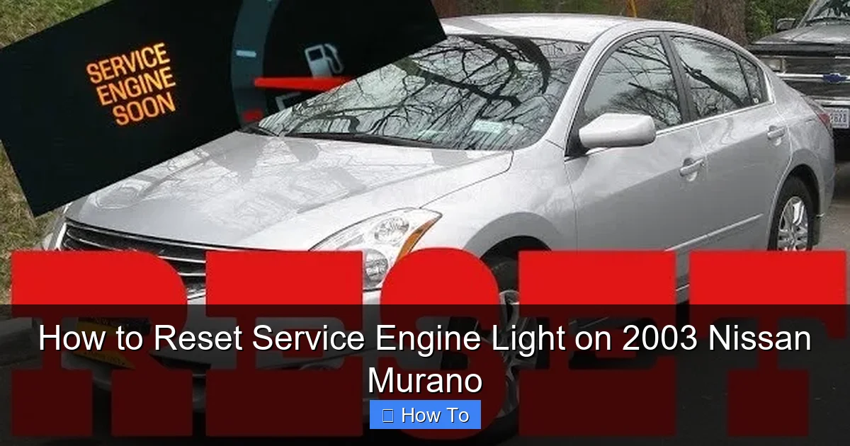 How to Reset Service Engine Light on 2003 Nissan Murano