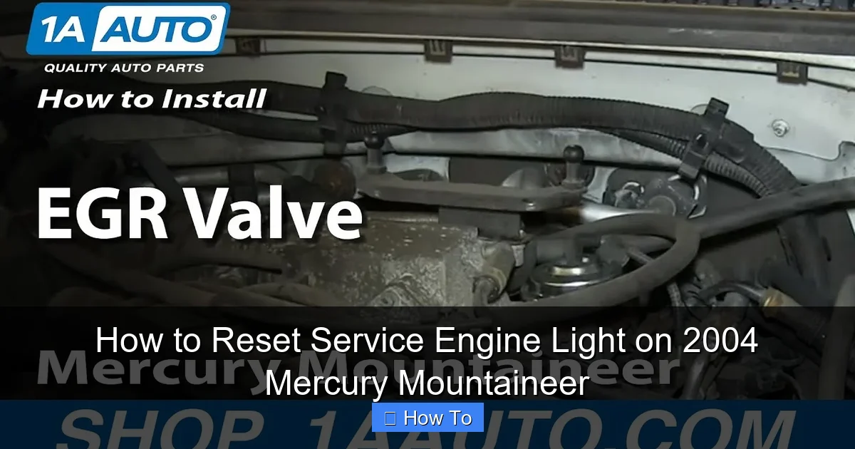 How to Reset Service Engine Light on 2004 Mercury Mountaineer