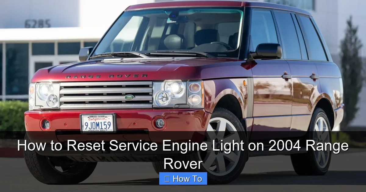 How to Reset Service Engine Light on 2004 Range Rover