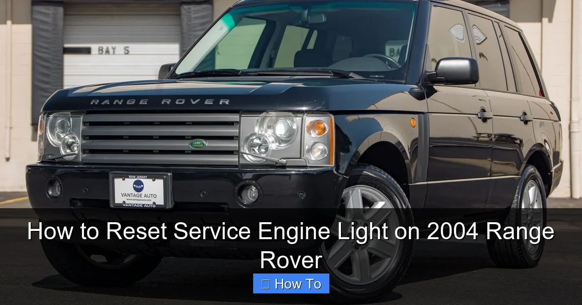 How to Reset Service Engine Light on 2004 Range Rover