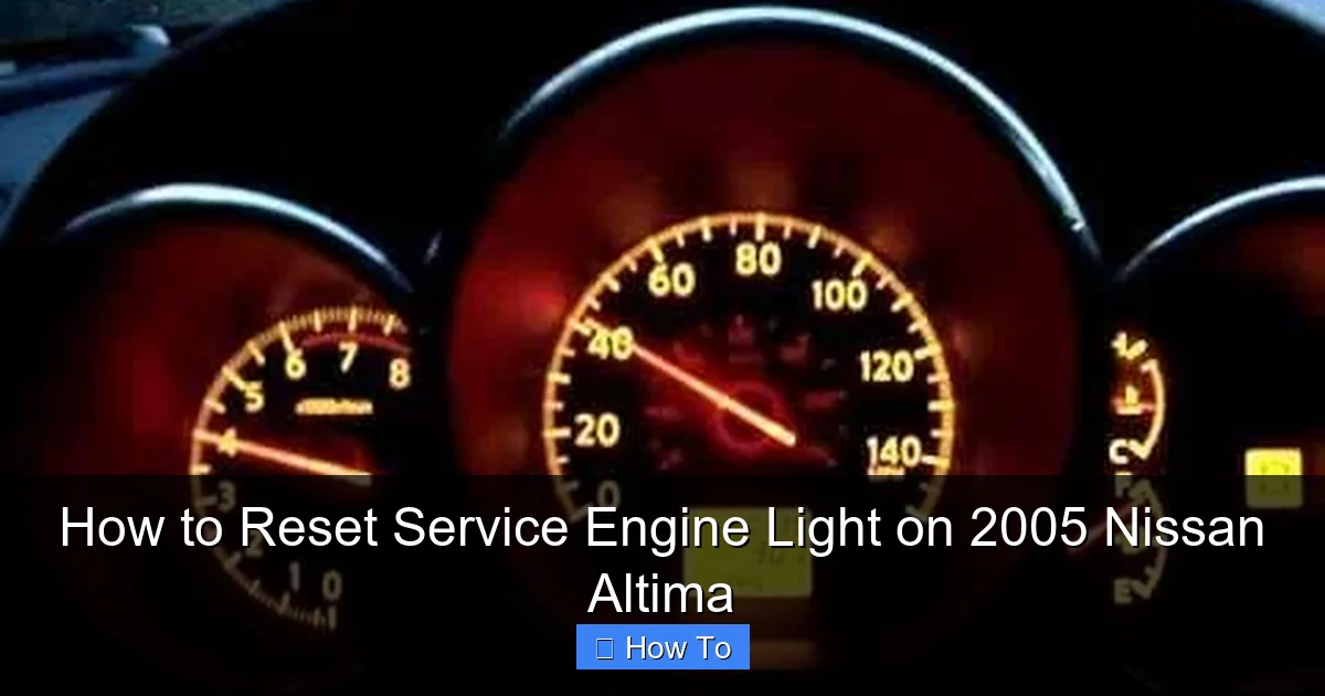 How to Reset Service Engine Light on 2005 Nissan Altima