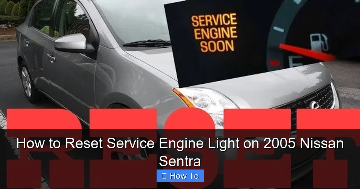 How to Reset Service Engine Light on 2005 Nissan Sentra