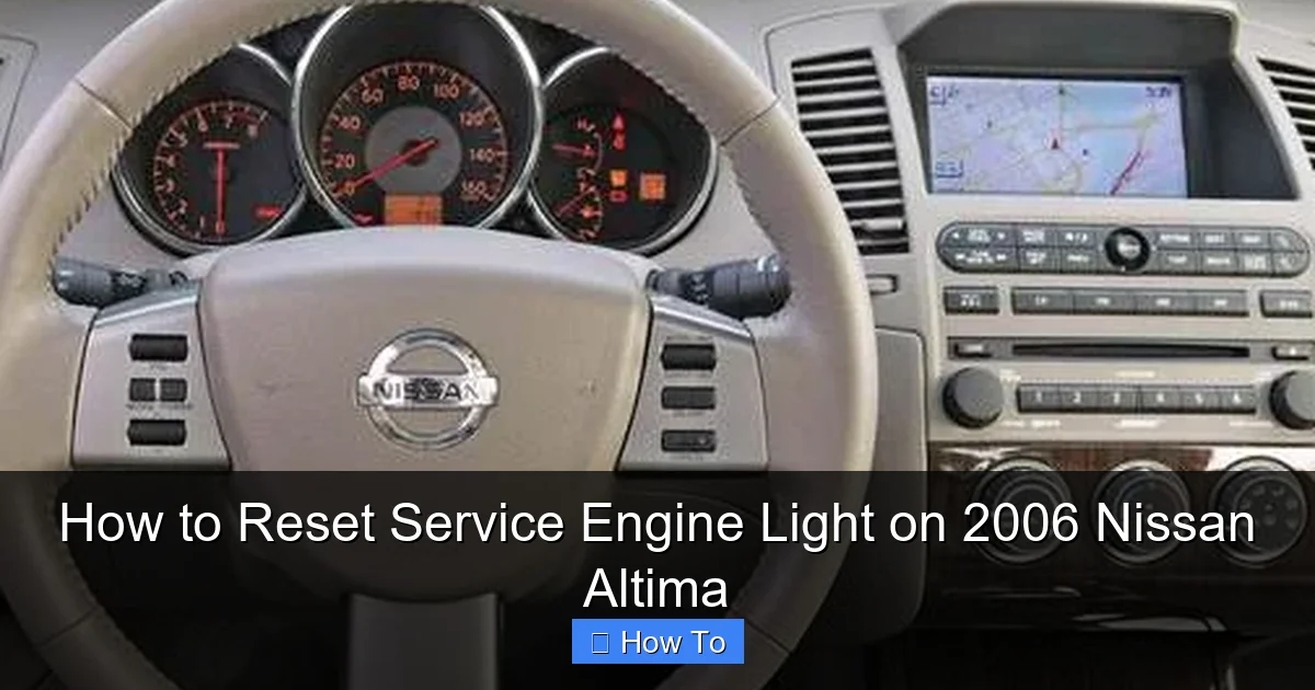 How to Reset Service Engine Light on 2006 Nissan Altima