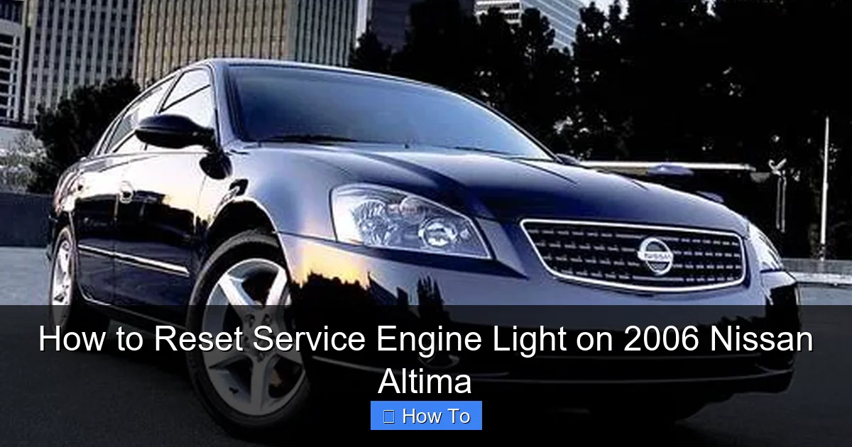 How to Reset Service Engine Light on 2006 Nissan Altima