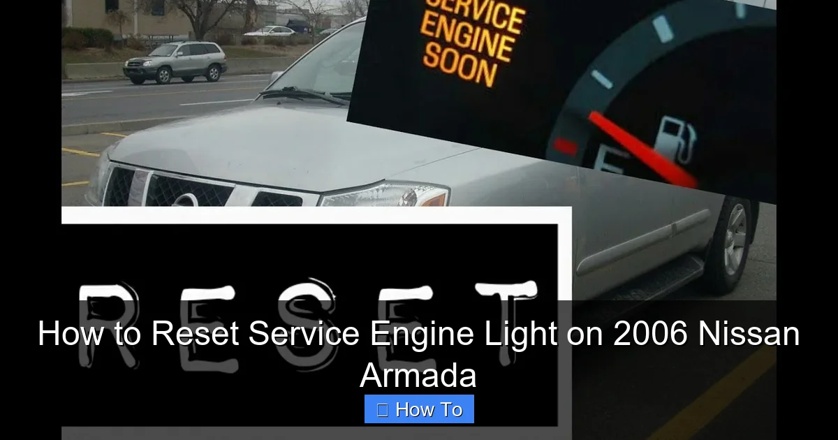 How to Reset Service Engine Light on 2006 Nissan Armada