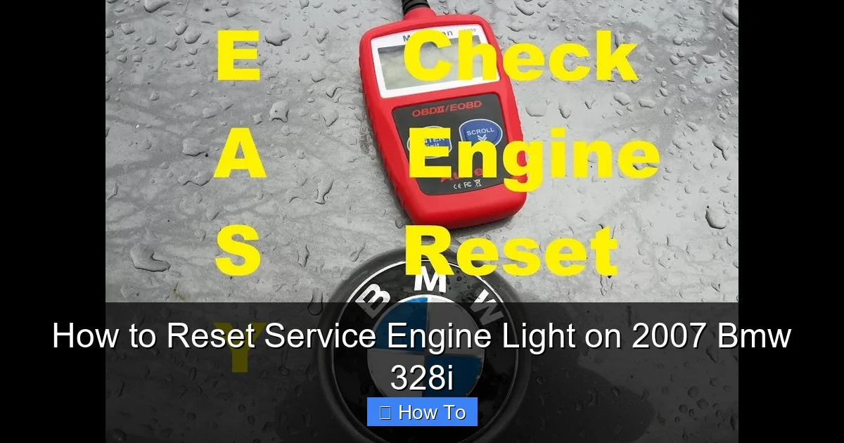 How to Reset Service Engine Light on 2007 Bmw 328i