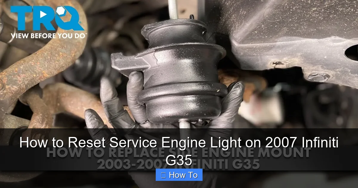 How to Reset Service Engine Light on 2007 Infiniti G35