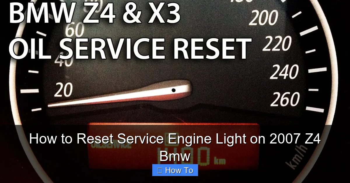How to Reset Service Engine Light on 2007 Z4 Bmw