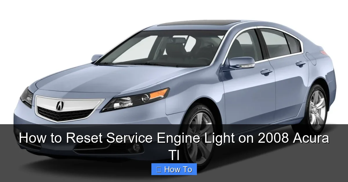 How to Reset Service Engine Light on 2008 Acura Tl