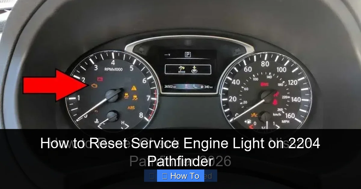 How to Reset Service Engine Light on 2204 Pathfinder