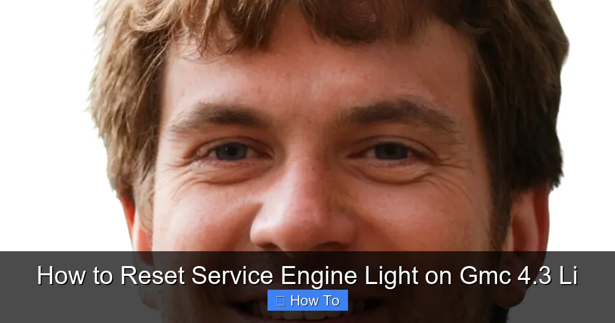 How to Reset Service Engine Light on Gmc 4.3 Li