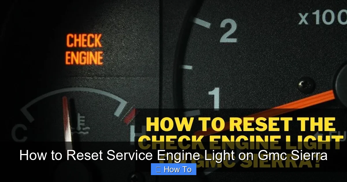 How to Reset Service Engine Light on Gmc Sierra