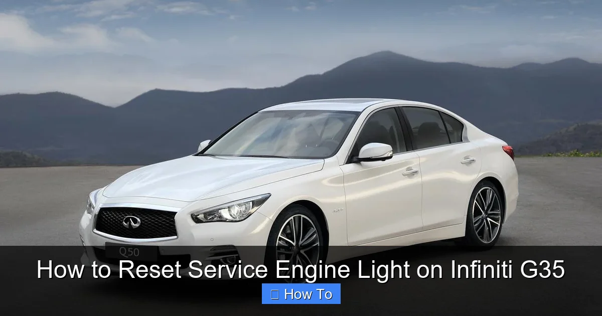 How to Reset Service Engine Light on Infiniti G35