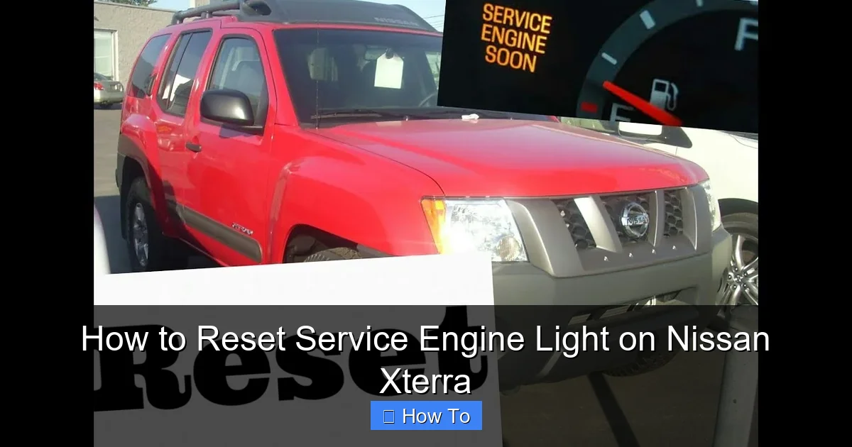 How to Reset Service Engine Light on Nissan Xterra