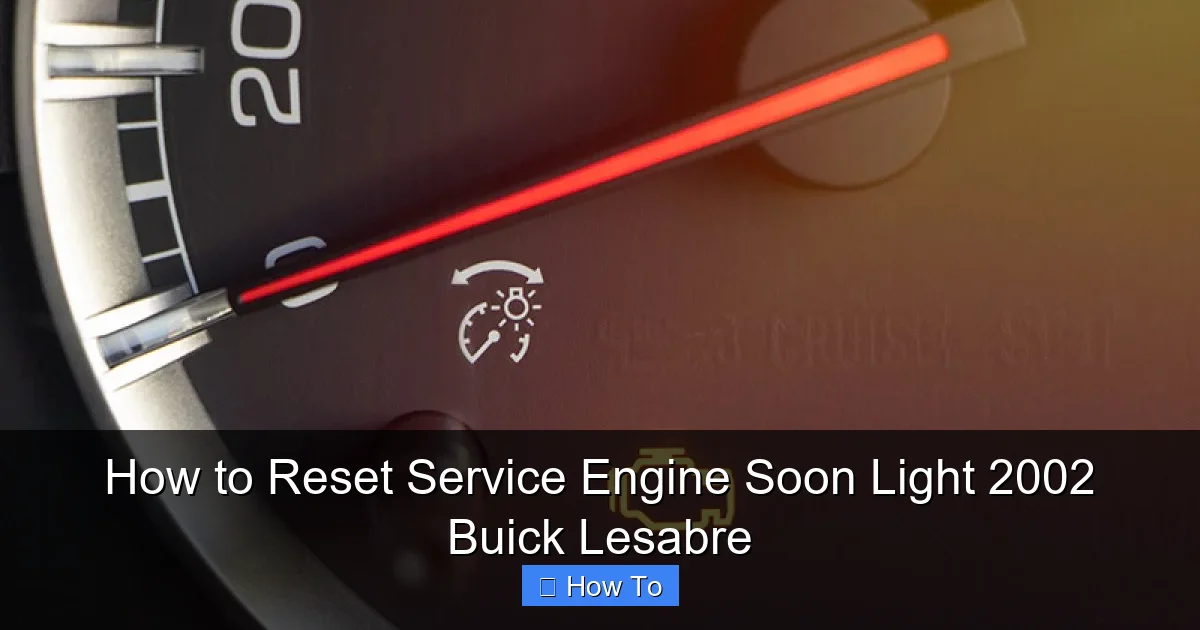 How to Reset Service Engine Soon Light 2002 Buick Lesabre
