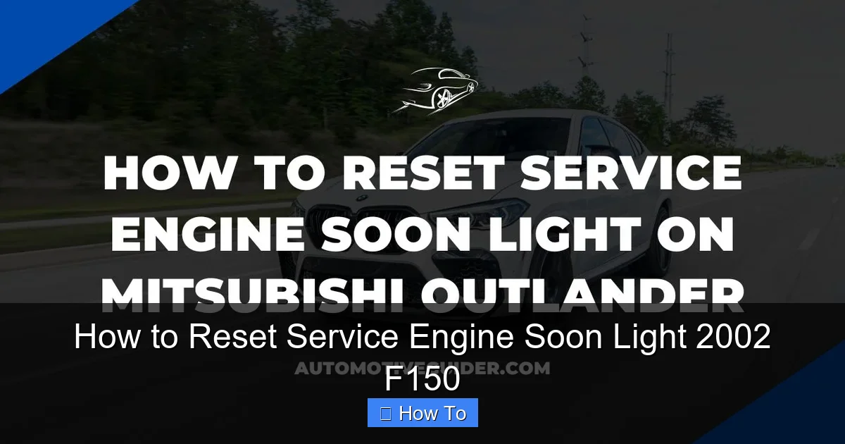 How to Reset Service Engine Soon Light 2002 F150
