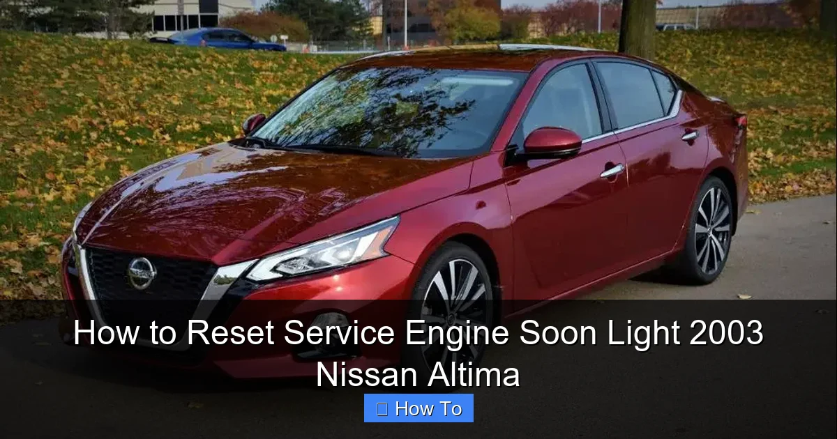 How to Reset Service Engine Soon Light 2003 Nissan Altima