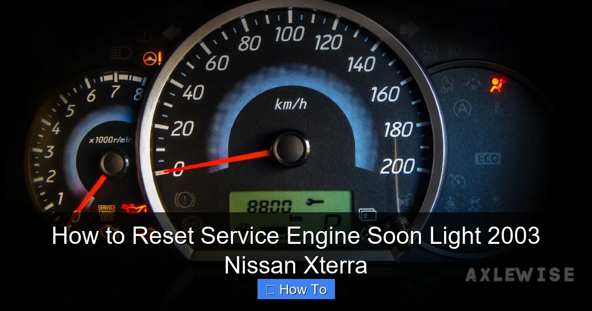 How to Reset Service Engine Soon Light 2003 Nissan Xterra