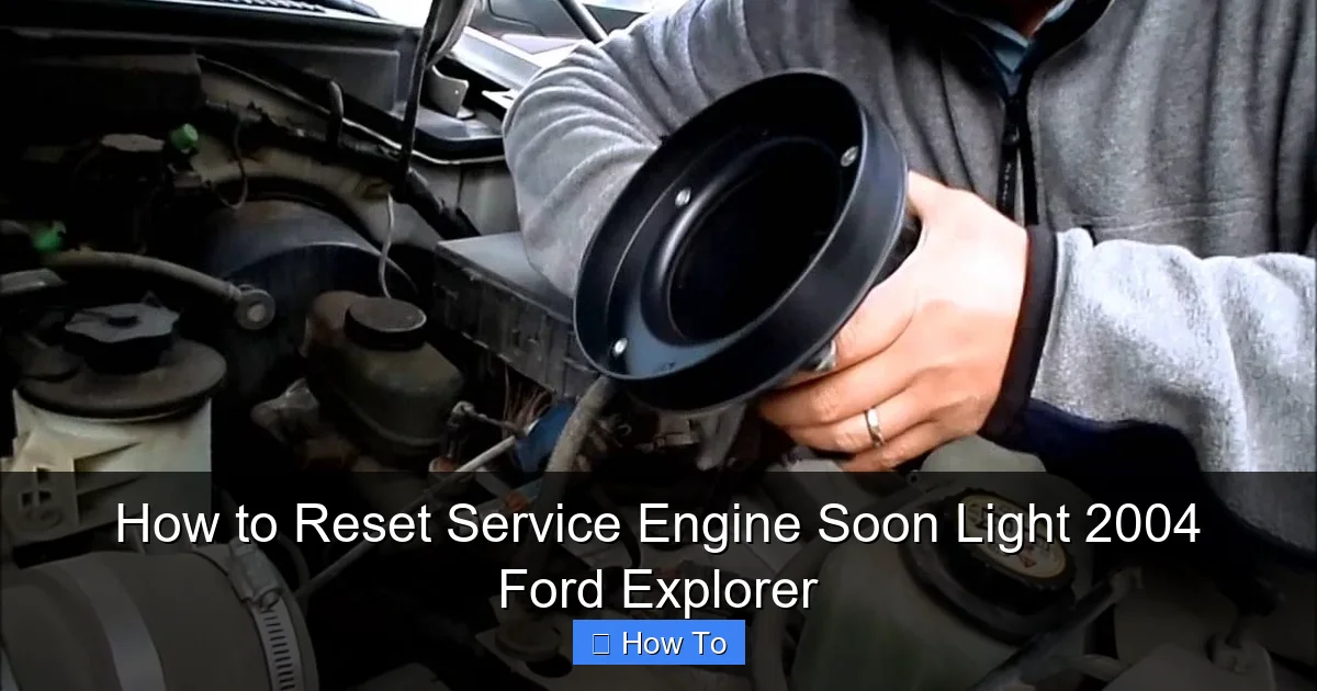 How to Reset Service Engine Soon Light 2004 Ford Explorer