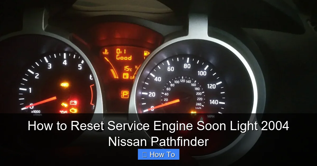 How to Reset Service Engine Soon Light 2004 Nissan Pathfinder