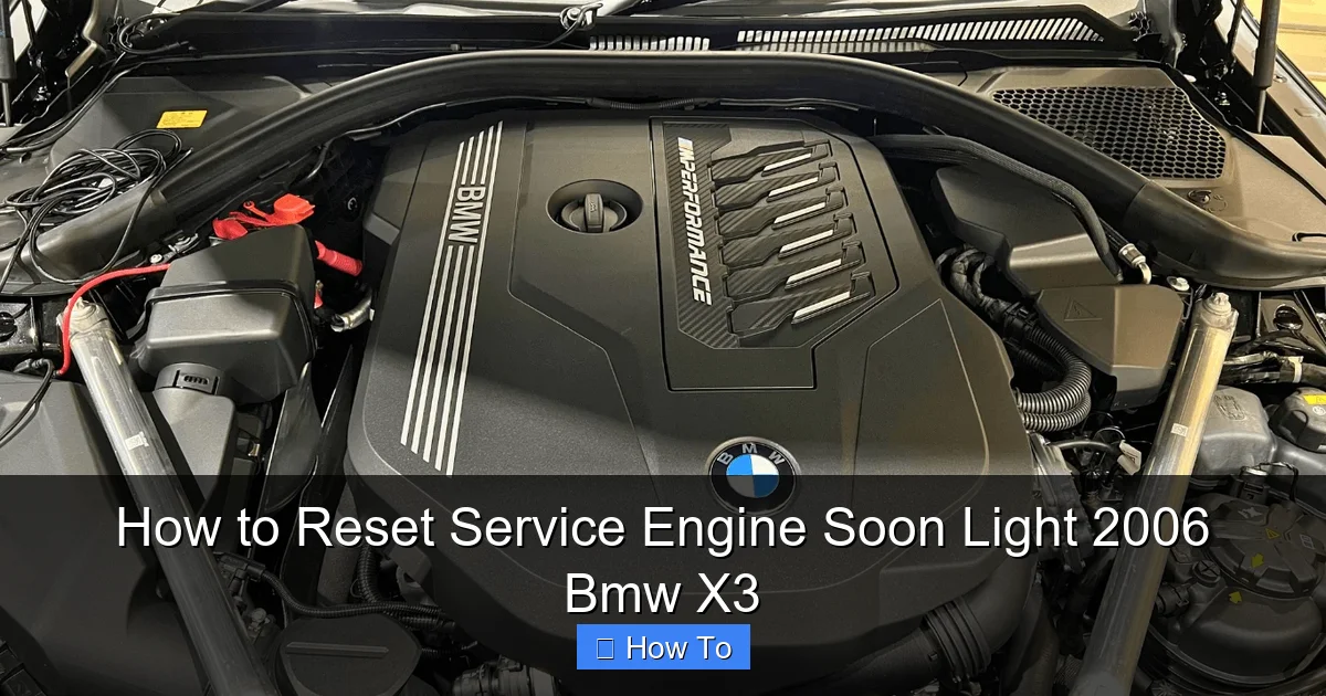 How to Reset Service Engine Soon Light 2006 Bmw X3