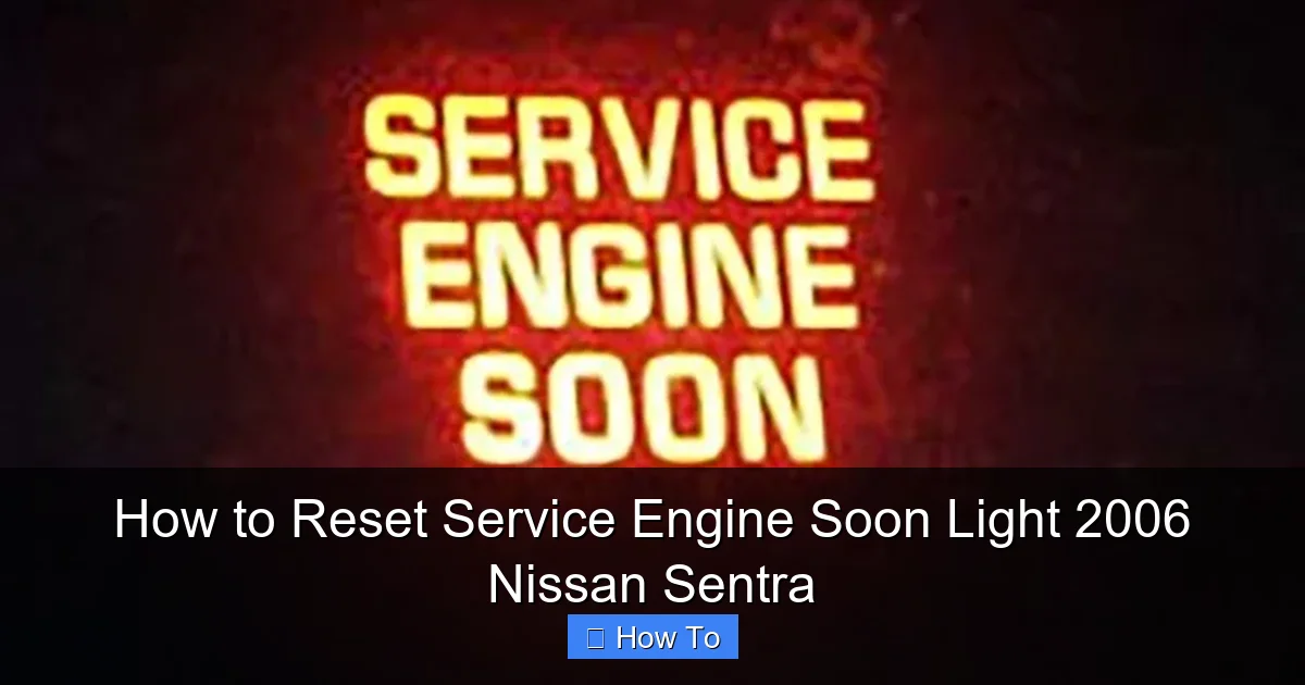 How to Reset Service Engine Soon Light 2006 Nissan Sentra