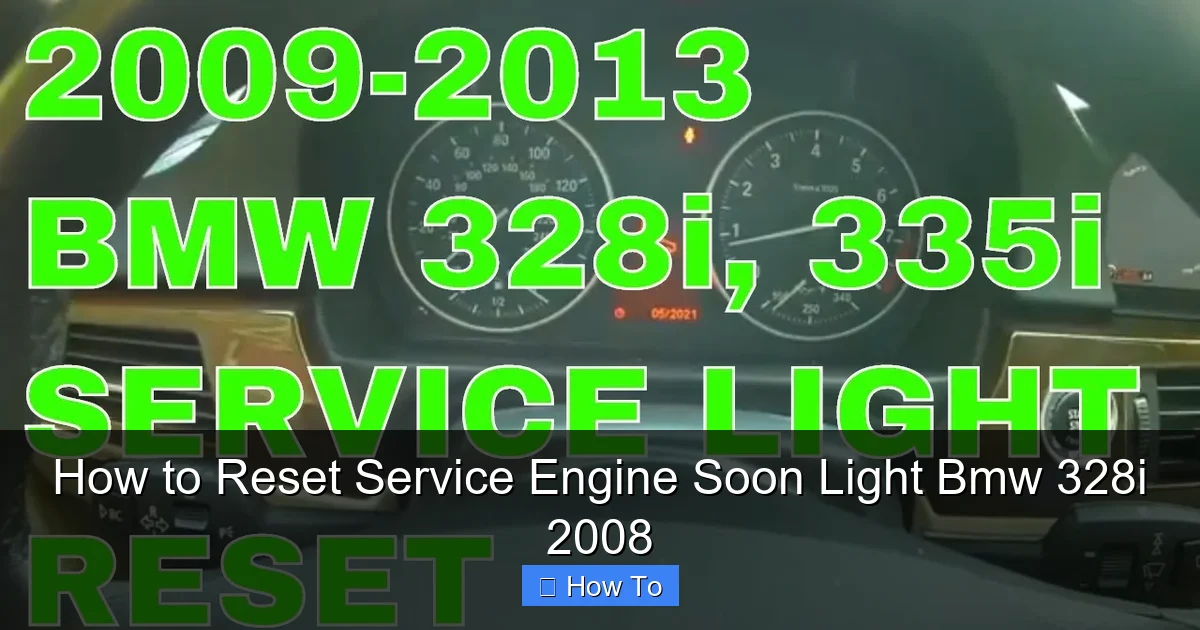 How to Reset Service Engine Soon Light Bmw 328i 2008